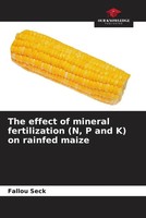 Fallou Seck | The Effect Of Mineral Fertilization (N, P And K) On Rainfed Maize