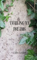 Trailing Ivy Dreams | Colin Leclair | Taschenbuch | Englisch | 2025