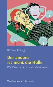 Der andere ist nicht die Hölle: Wie Paare dem Himmel näh... | Buch | Zustand gut