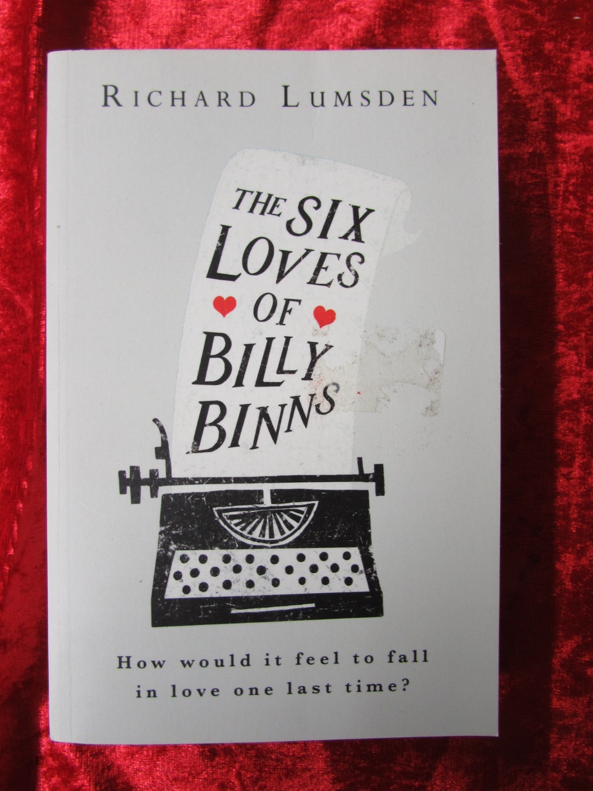 THE SIX LOVES OF BILLY BINNS by RICHARD LUMSDEN - TINDER - Paperback* PROOF *