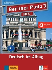 Berliner Platz 3 NEU: Deutsch im Alltag. Lehr...