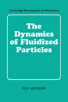 The Dynamics of Fluidized Particles Jackson Hardback Cambridge University Press