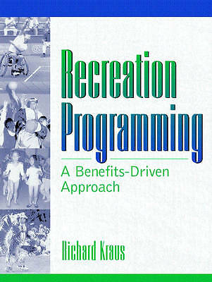 Recreation Programming: A Benefits-Driven Approach by 