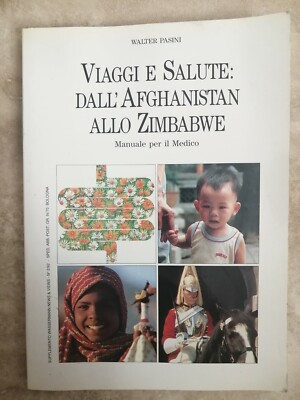 WALTER PASINI - REISEN UND GESUNDHEIT: VON AFGHANISTAN NACH SIMBABWE - 1992 (ZX)