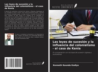 Kenneth Kaunda Kodiyo | Las Leyes De SucesióN Y La Influencia Del...