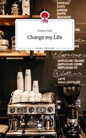 Emma Paul | Change My Life. Life Is A Story - Story.One | Buch | Deutsch (2024)