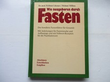Wie neugeboren durch Fasten, Dr. med. Hellmut Lützner/Helmut Million