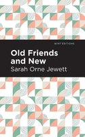 Sarah Orne Jewett | Old Friends And New | Taschenbuch | Englisch (2021)