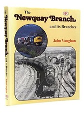 Newquay Branch And Its Branches - Vaughan, John