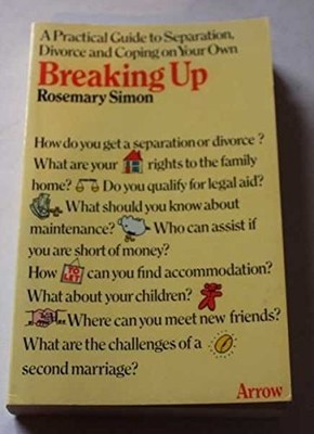 Breaking Up: Practical Guide to Separation and Divorce, Simon, Rosemary, Good Bo