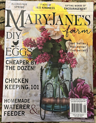 Mary Jane's Farm  Magazine April May 2023 Eggs In One Basket