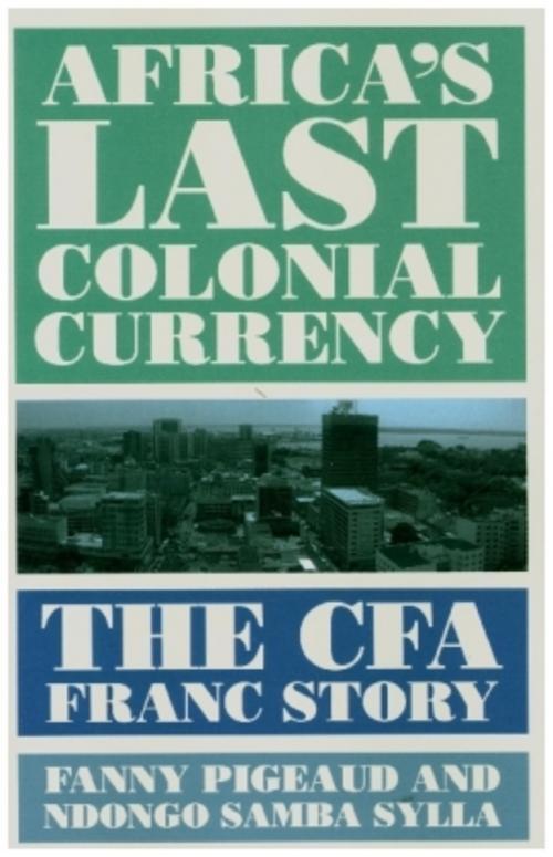 Thumbnail - Fanny Pigeaud / Africa's Last Colonial Currency / 9780745341798