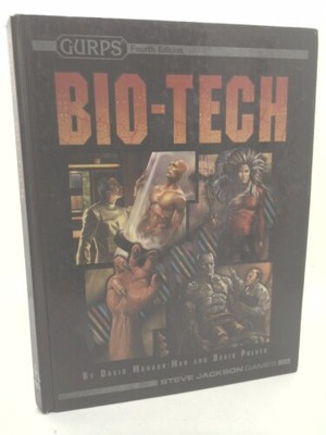 Gurps: Bio-Tech by Morgan-Mar, David; Pulver, David