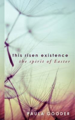 This Risen Existence: The Spirit of - 1451498063, Paula Editor Gooder, paperback