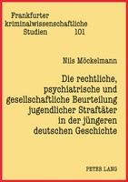 Die Rechtliche, Psychiatrische Und Gesellschaftliche Beurteilung Jugendlicher...