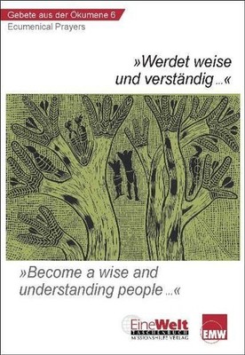 Werdet weise und verständig  Become a wise and understanding people  Gebete au