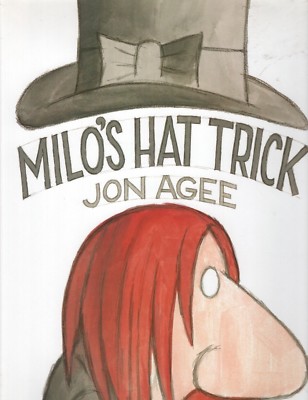 MILOS HAT TRICK By JON AGEE Michael Di Capua Books 2001 2002 2nd