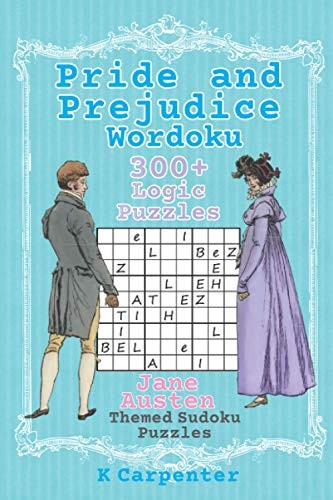 Pride and Prejudice Wordoku: Jane Austen Themed Sudoku... - Carpenter, K