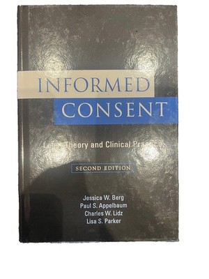 Informed Consent: Legal Theory and Clinical Practice, Berg, Jessica  (34)