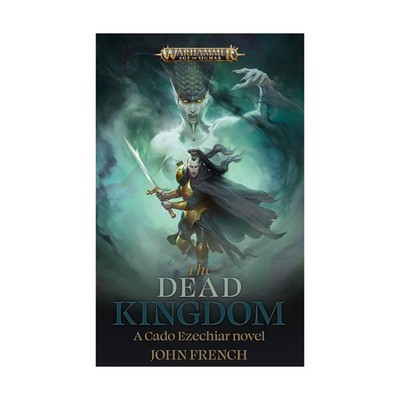 Black Library Age of Sigmar Novels Dead Kingdom - A Cado Ezechiar Novel EX/NM