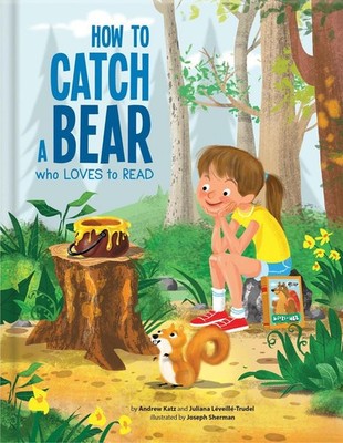 How to Catch a Bear Who Loves to Read by Andrew Katz (English) Hardcover Book