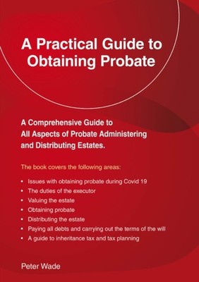 PRACTICAL GUIDE TO OBTAINING PROBATE by Peter Wade Paperback Self Help Business