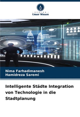 Nima Farhadimanesh (u. a.) | Intelligente Städte Integration von Technologie...