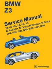 BMW Z3 SERVICE MANUAL: 1996-2002: 1.9, 2.3, 2.5I, 2.8, 3.0I... Bentley Publisher