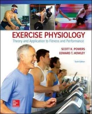 Exercise Physiology: Theory and Application to Fitness and Performance by Howley