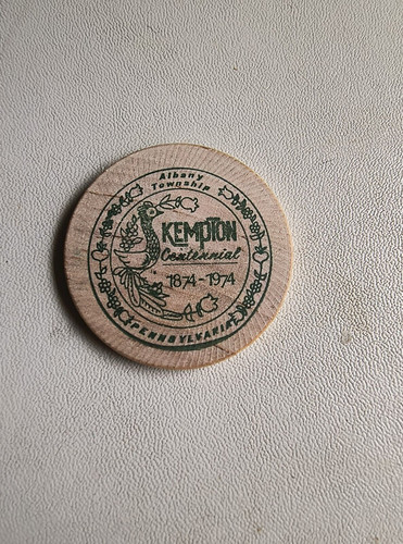 KEMPTON Pennsylvania CENTENNIAL 1874 -1974  Wooden Nickel