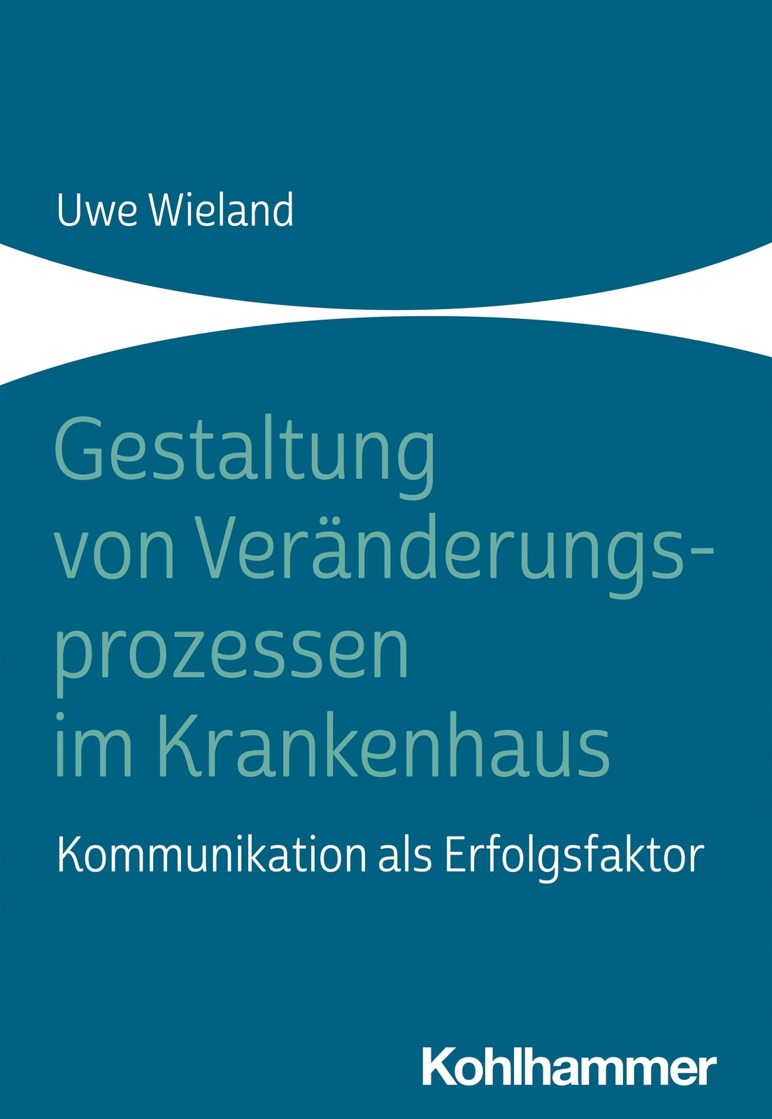 Thumbnail - Gestaltung Von Veränderungsprozessen Krankenhaus Uwe Wieland