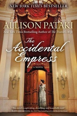 The Accidental Empress Allison Pataki