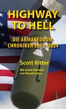 Highway to Hell | Scott Ritter | Die Armageddon-Chroniken 2015-2024 | Buch
