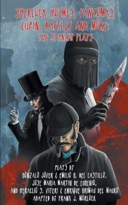 Frank J. Morloc Sherlock Holmes. Fantomas, Lupin, Raffles, and Mor (Taschenbuch)