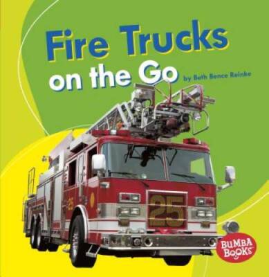 Fire Trucks on the Go (Bumba Books: Machines That Go) - Paperback - GOOD