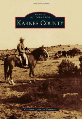 Karnes County (Images of America (Arcadia Publishing)) - Paperback NEW Catherine