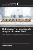 GöKhan Senli | El Discurso Y El Proceso De IntegracióN En El Tirol | Taschenbuch