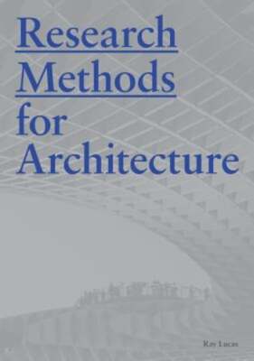 Research Methods for Architecture by Raymond Lucas: New