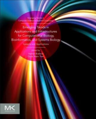 Emerging Trends In Applications And Infrastructures For Computational Biolo...