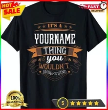 2025/Personalization T-shirt - It's A Your Name You Wouldn't Understand T-shirt,