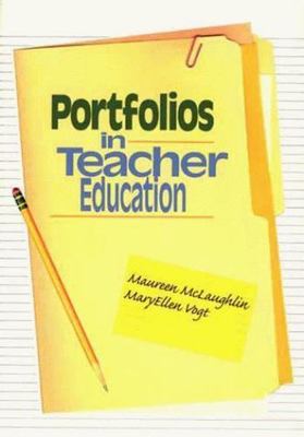 Portfolios in Teacher Education by Maureen McLaughlin;  MaryEllen Vogt