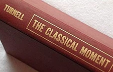 Classical Moment : Studies of Corneille, Moliere, and Racine Mart