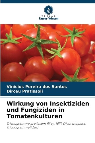 Dirceu Pratissoli Vinícius  Wirkung von Insektiziden und Fungiziden  (Tascabile)