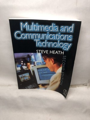 Multimedia and Communications Technology 2nd Ed by Steve Heath - Focal Press