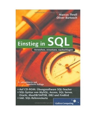 Einstieg in SQL: Inkl. SQL Syntax von MySQL, Access, SQL Server, Oracle, MaxDB/S