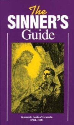THE SINNER'S GUIDE, VENERABLE LOUIS of GRENADA, 1883 TAN REPRINT 1985, NEW PPD