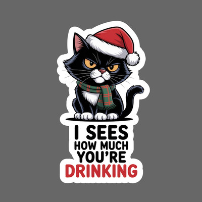 Cat sticker vinyl decal Christmas cat sees how much you're drinking funny art