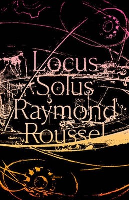 Locus Solus by Raymond Roussel (English) Paperback Book