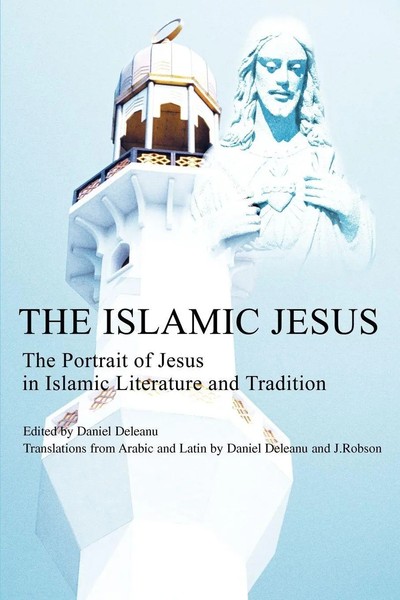 The Islamic Jesus The Portrait Of Jesus In Islamic Literature And Tradition Buch-image