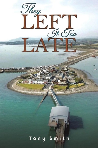 Tony Smith | They Left It Too Late | Taschenbuch | Englisch (2024)-image
